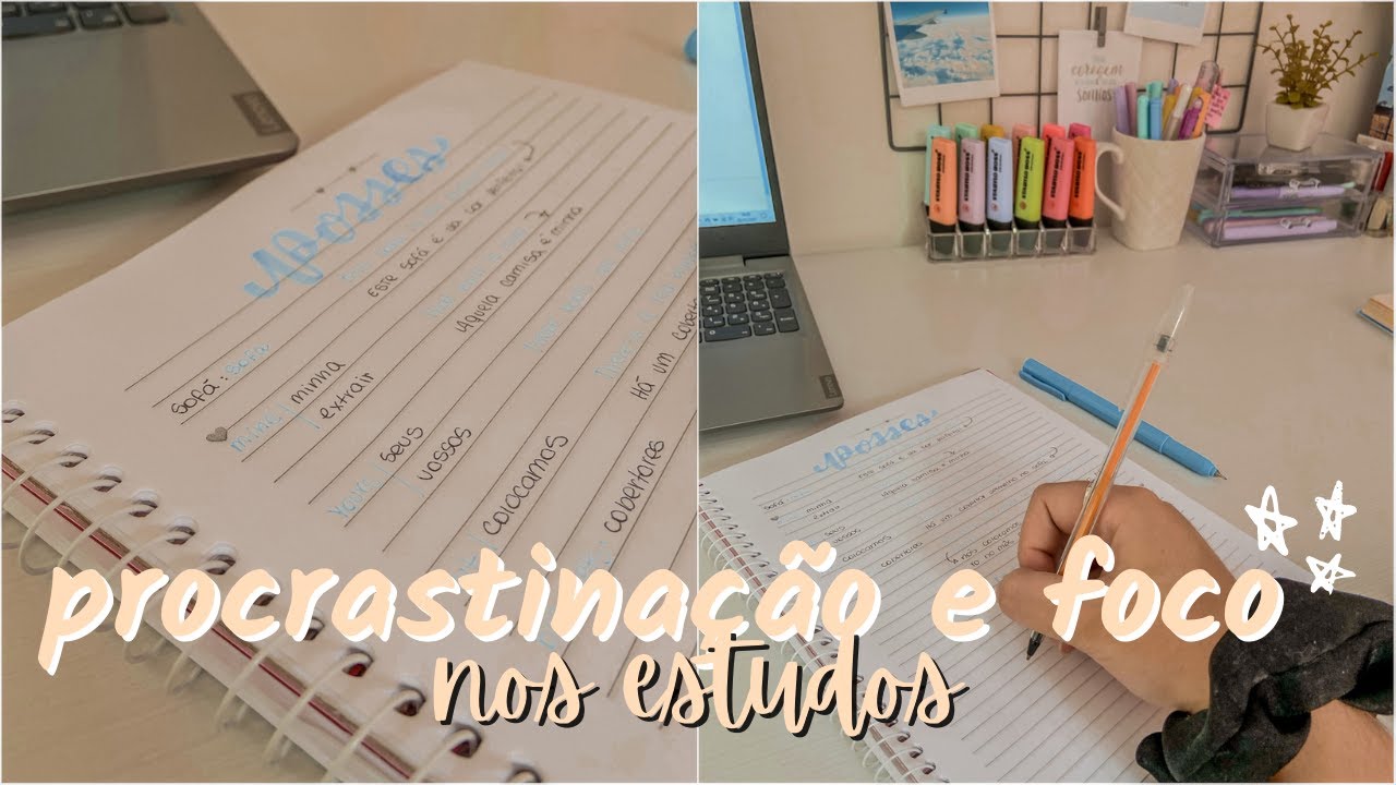 COMO ACABAR COM A PROCRASTINAÇÃO E MELHORAR O FOCO NOS ESTUDOS ✨