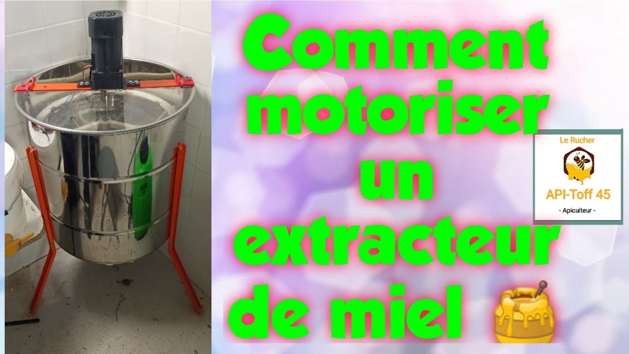 Comment Motoriser Un Extracteur De Miel pour 130€ (PARTIE 1) 2021