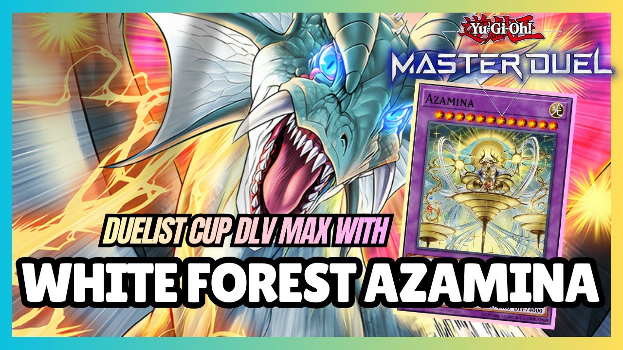 DLv. Max with White Forest Azamina & Dark Magician of Destruction - Duelist Cup Duels [Master Duel]