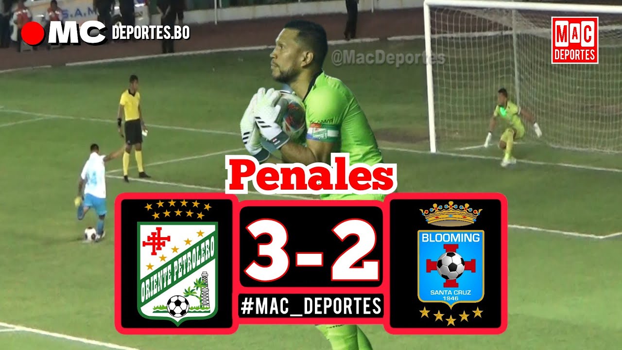 ⚽Penales clásico cruceño: Oriente Petrolero 3-2 Blooming (Copa Santa Cruz) | Mac Deportes