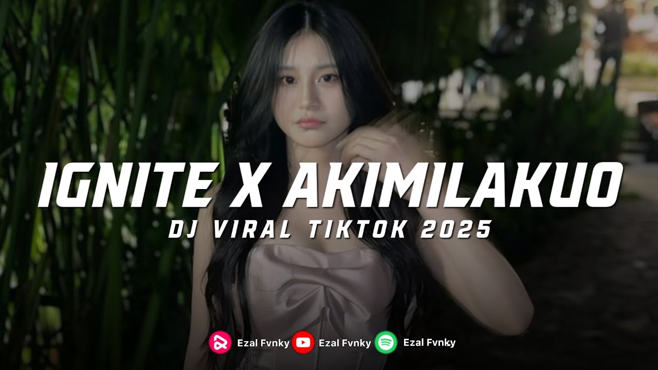 DJ IGNITE X AKIMILAKUO TERBARU DJ AKU MERASAKAN BOSAN VIRAL TIKTOK