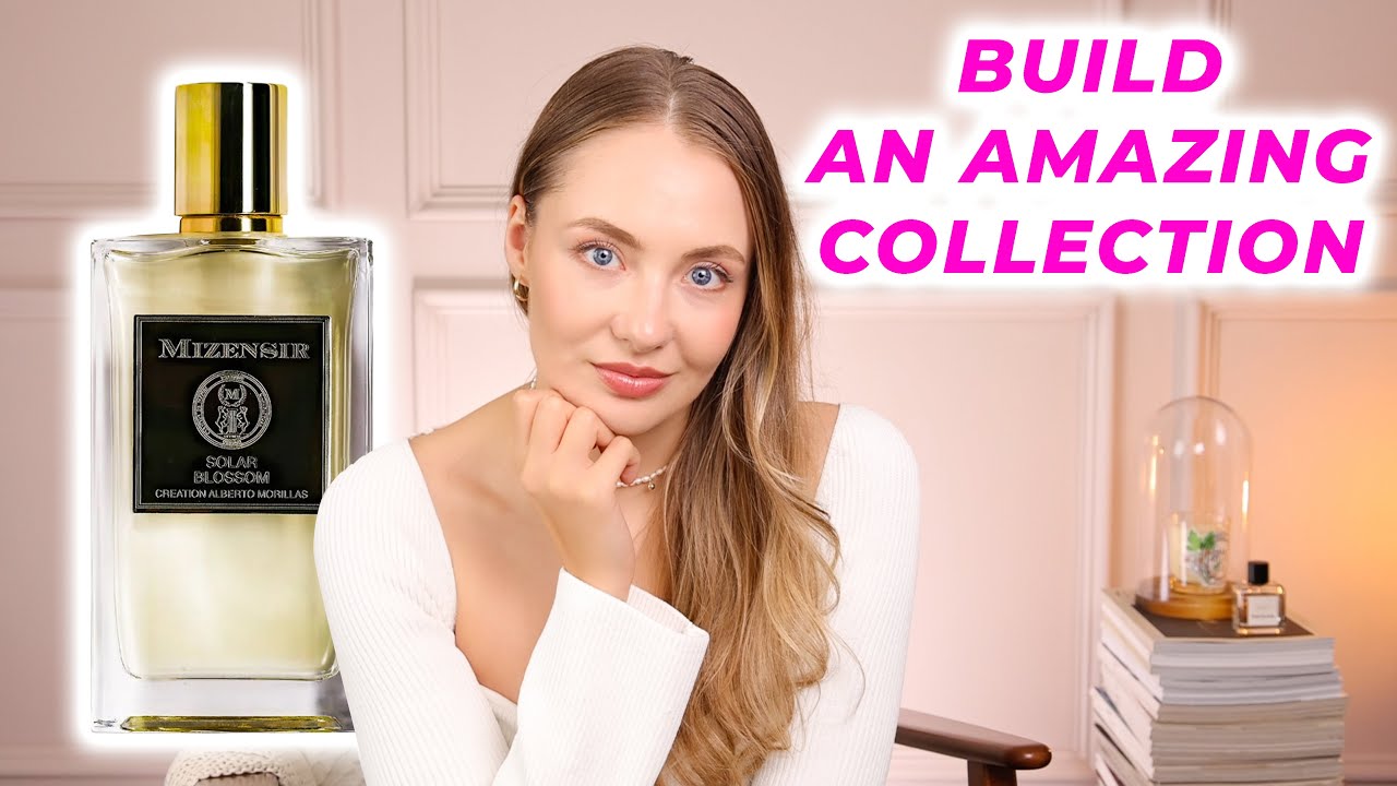15 MUST OWN PERFUMES To Build an Amazing Fragrance Collection From Scratch