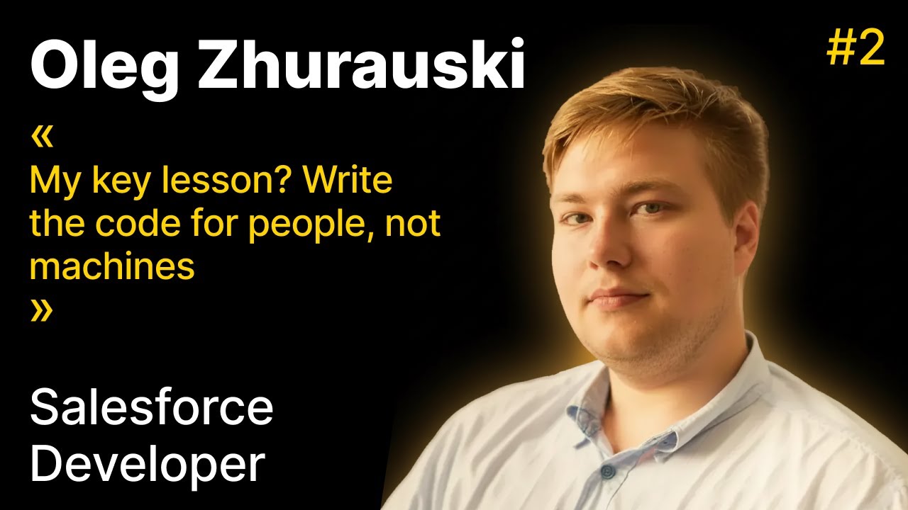 Oleg Zhurauski: 1st project lessons, Apex & Implementation tips, Inspiration, Pet peeves #2 Podcast
