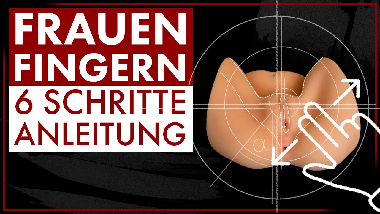 Frauen Fingern - Die 6-Schritte-Anleitung | Männlichkeit stärken