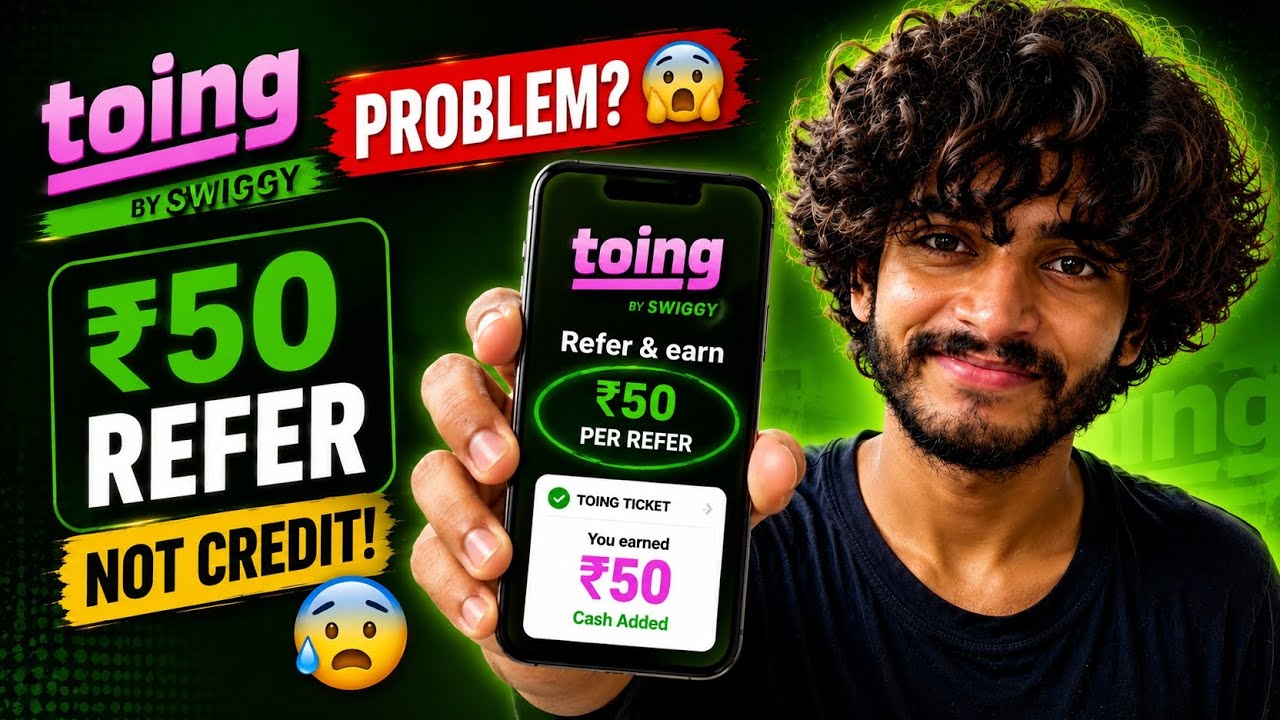 Toing App Referral Not Credited? 😱 ₹50 Not Showing + ₹100 Free Food | Toing Referral Problem 2026