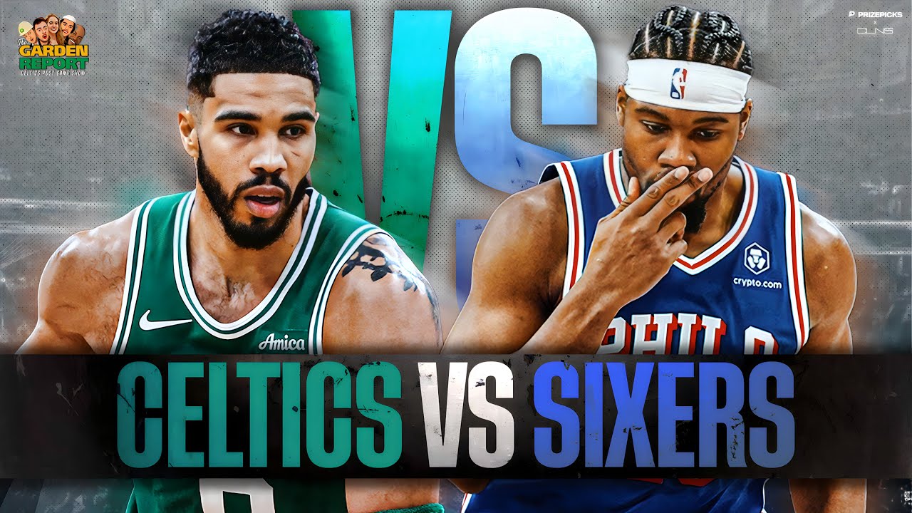 LIVE Garden Report: Celtics vs Sixers Postgame Show