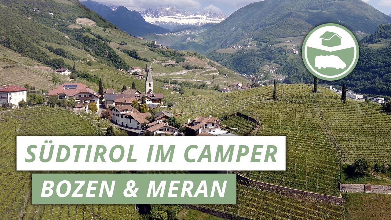 Südtirol im Camper - Bozen & Meran