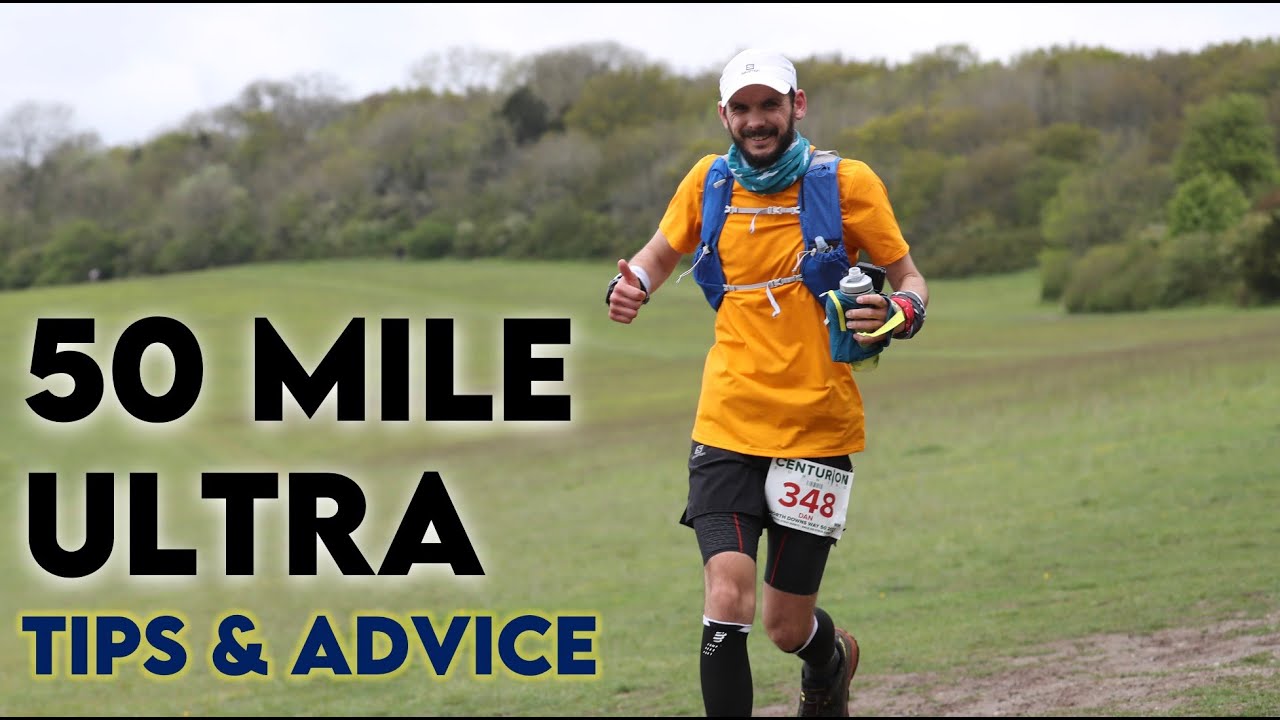 50 Mile Ultramarathon Tips and Advice