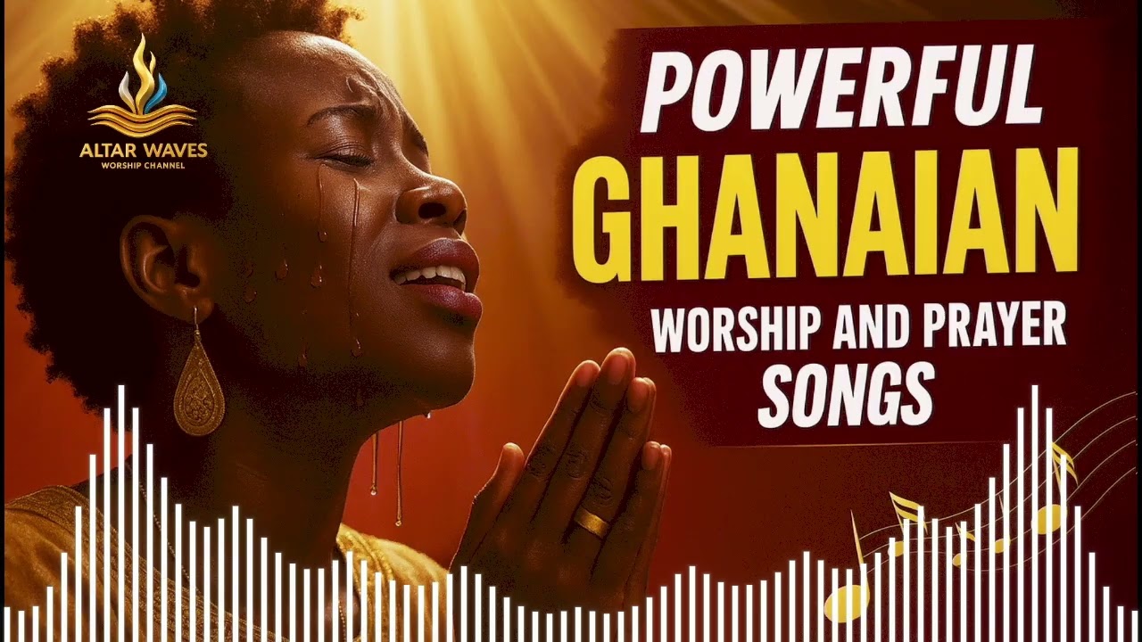 Powerful Ghanaian Worship and Prayer Songs | Deep Morning Worship That Ushers God’s Presence 