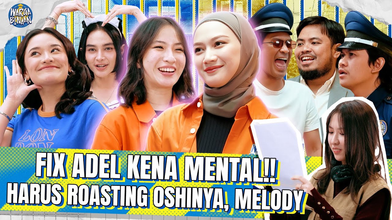 WARGA BINAAN EP. 11 - RIGEN JATUH CINTA (LAGI), ADEL HAPPY DANCE BARENG MELODY & ASHEL EKS JKT48