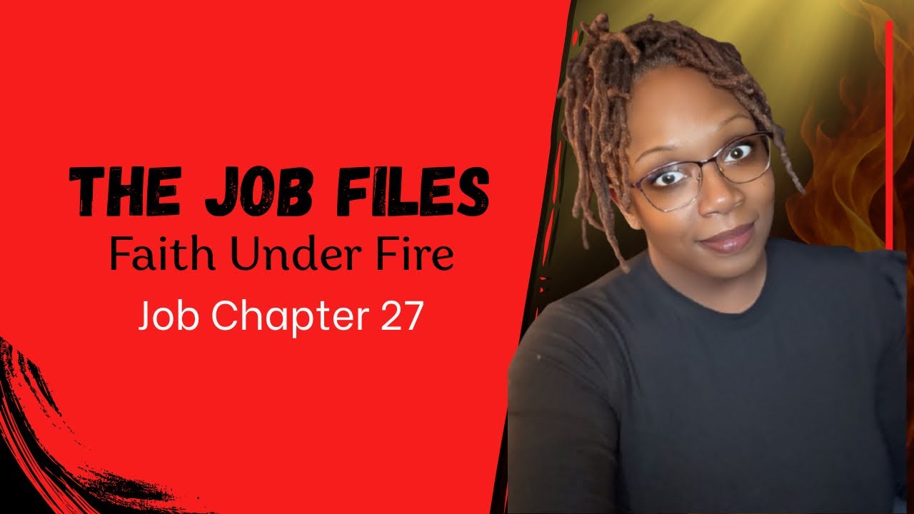 Job Chapter 27 | Holding Your Integrity When You’re Misunderstood