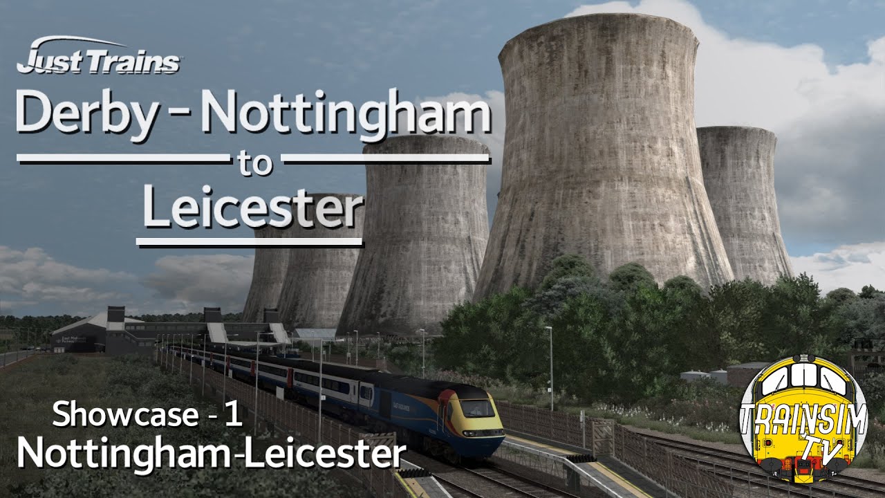 Train Simulator 2020: Derby/Nottingham to Leicester Showcase 1 (Nottingham-Leicester)