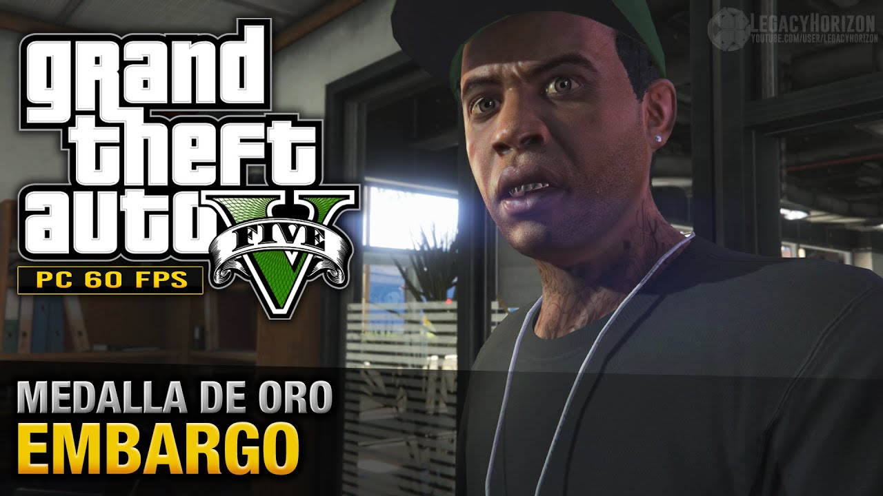 GTA 5 PC - Misión #2 - Embargo (Oro/100% - 1080p 60fps)