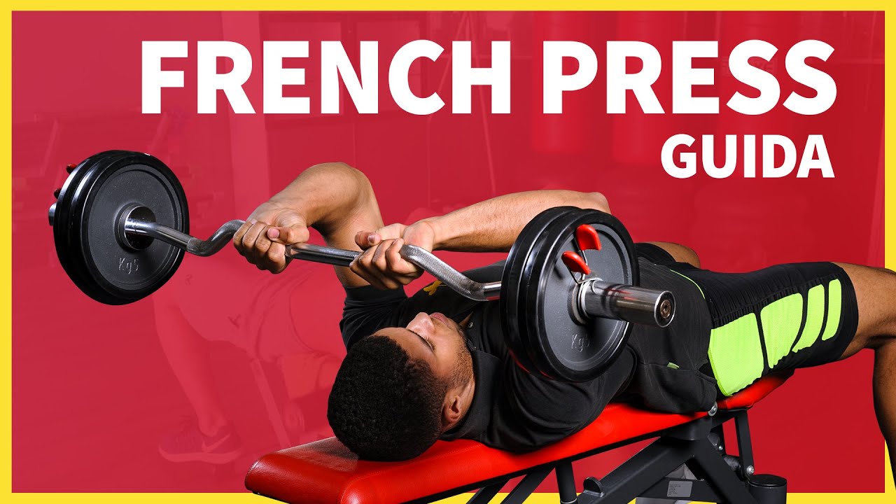 French press con bilanciere: esecuzione e varianti