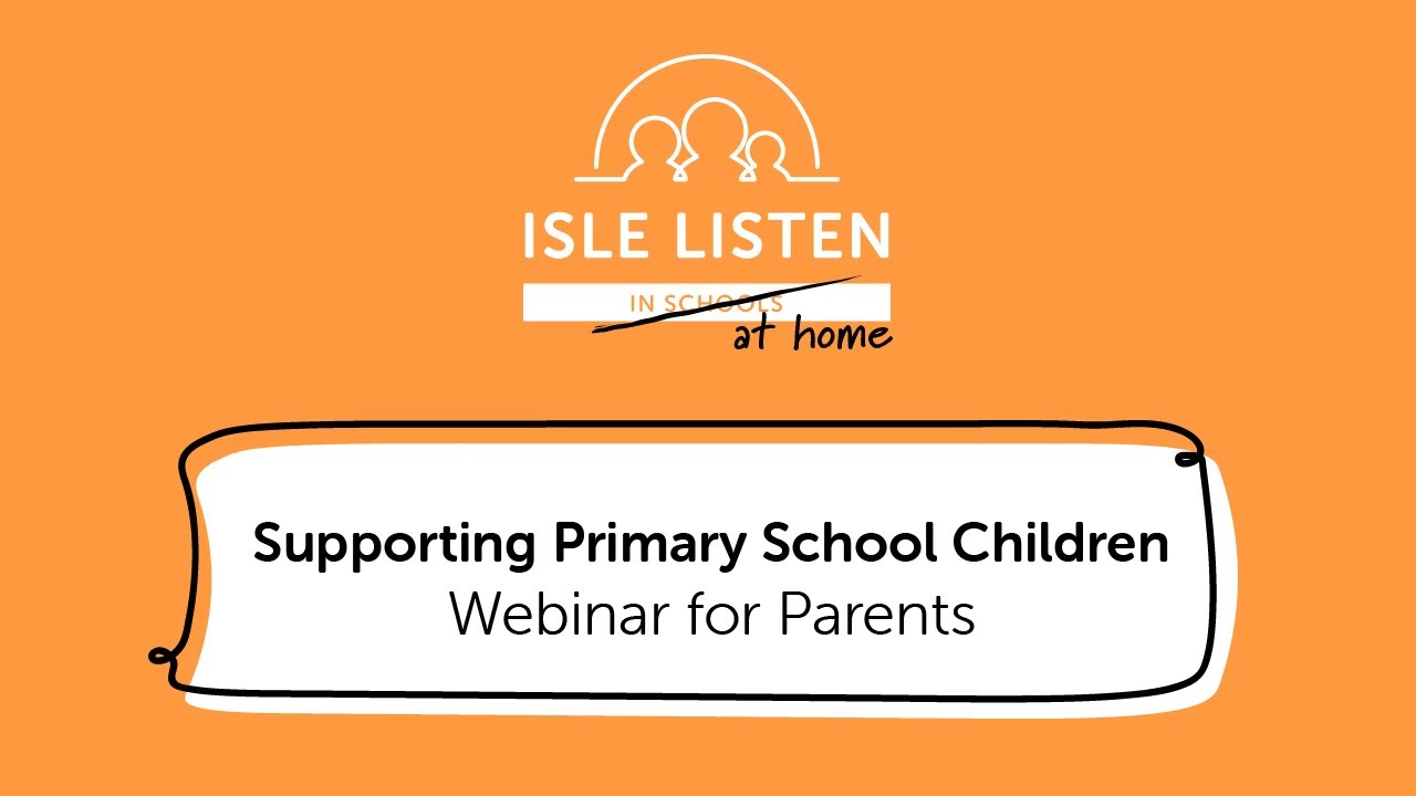 Supporting Primary School Children - Webinar for Parents