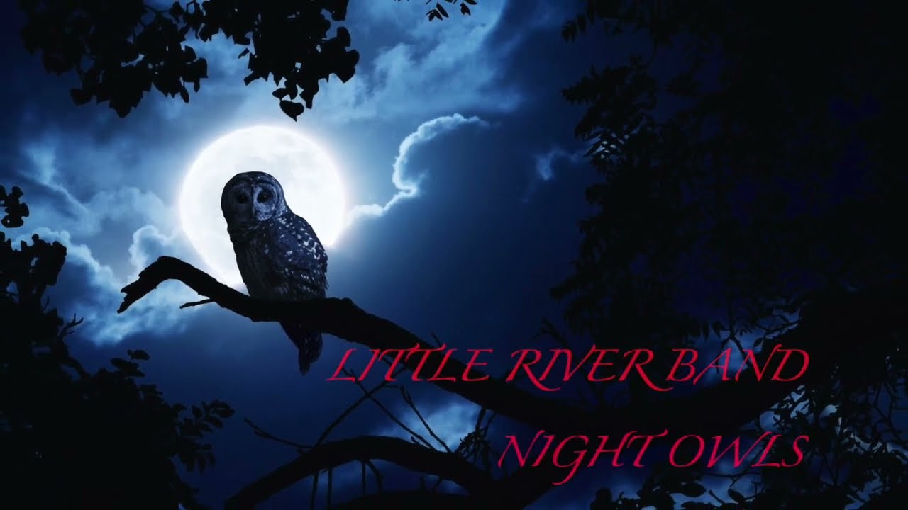 The Night Owls - Little River Band (Remastered)