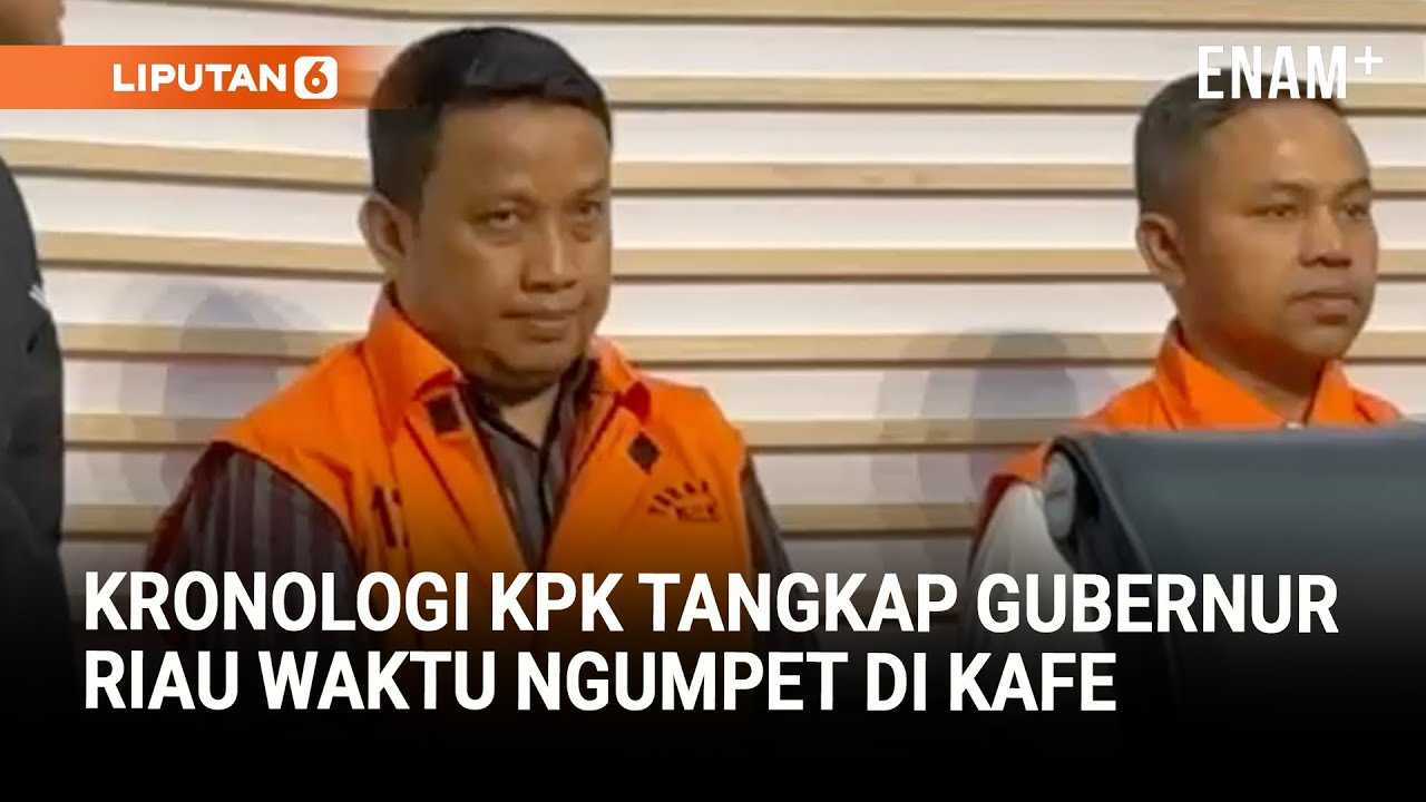 Kronologi Lengkap KPK Tangkap Gubernur Riau Abdul Wahid Saat Sembunyi di Kafe | Liputan6