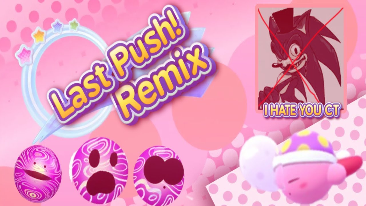The Final Push REMIX | Kirby Star Allies