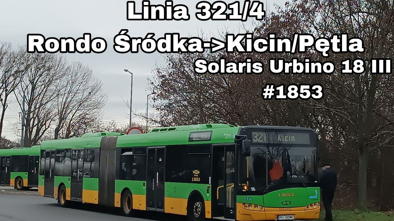 Познань Линия № 321/4 Направление Kicin/Pętla.Solaris Urbino 18 III #1853