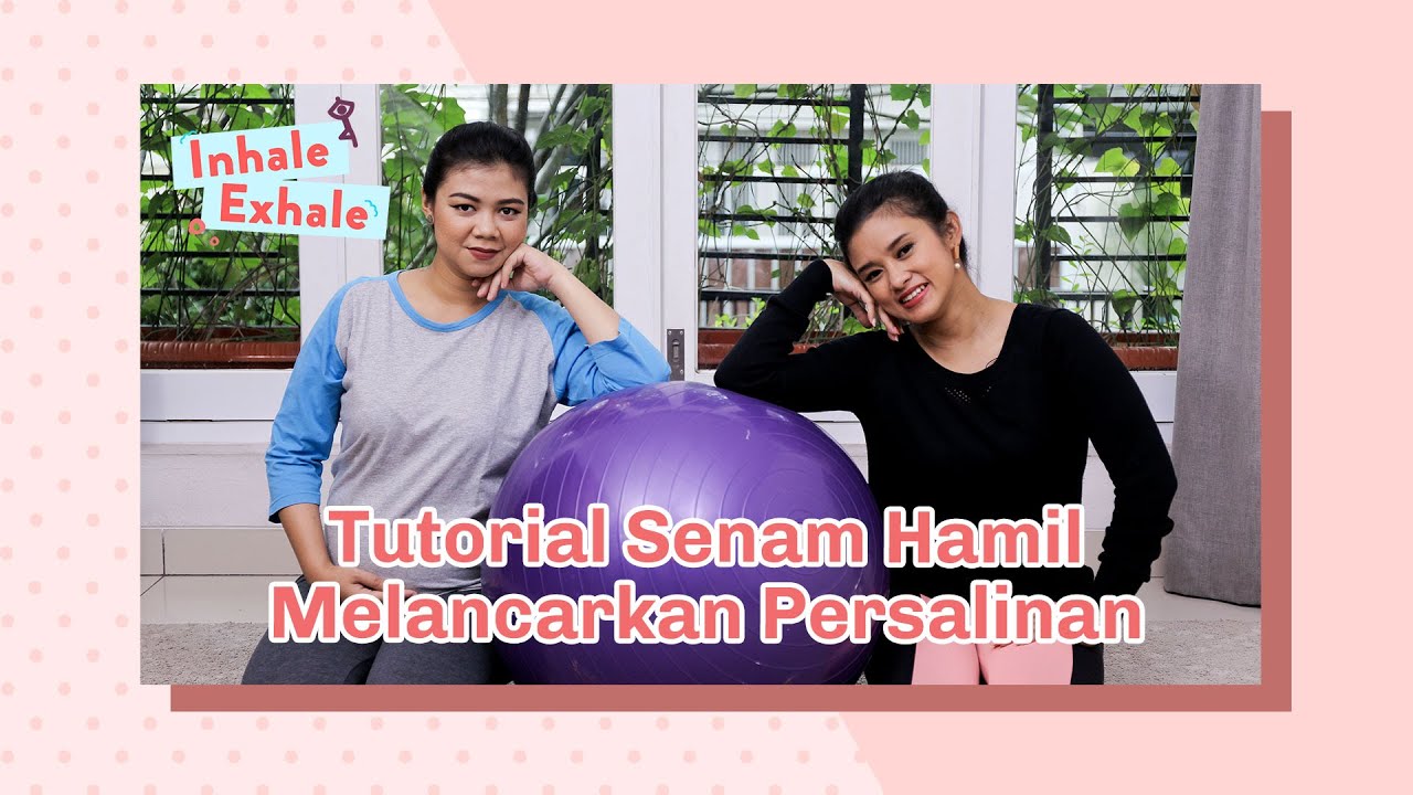 6 Gerakan Ringan Untuk Persiapan Kelahiran | Inhale Exhale