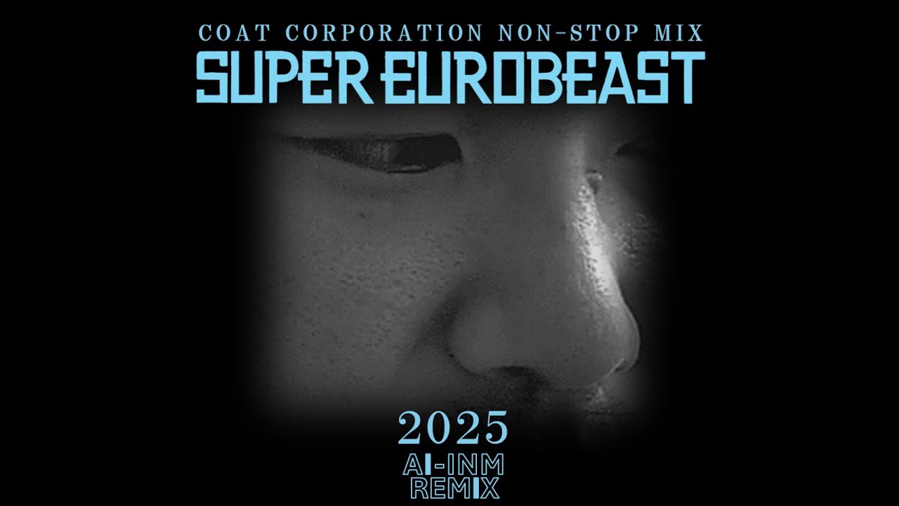 SUPER EUROBEAST -2025 Edition-