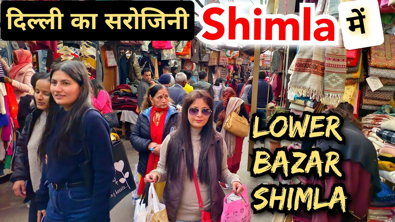 Winter Special Shimla Lower Bazar Shimla | Lower Market Shimla | Best Market of Shimla / Shimla