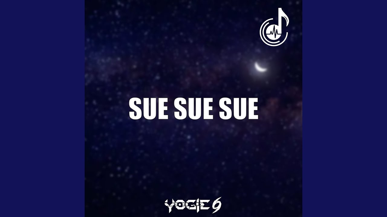 Sue Sue Sue