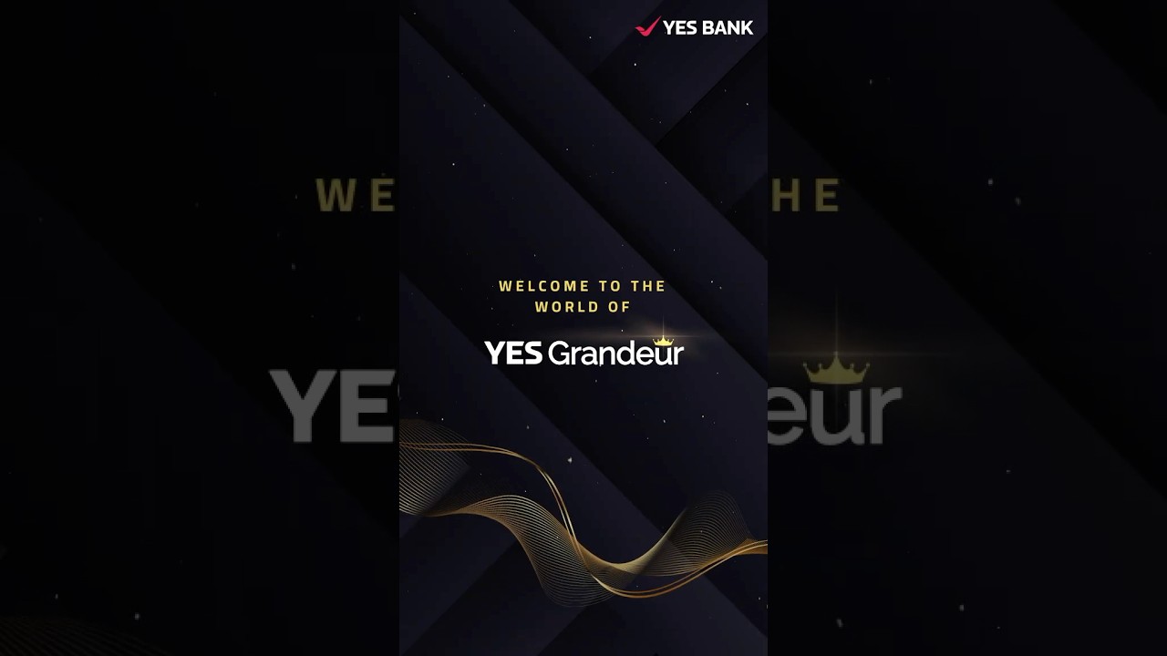 YES Grandeur | YES BANK