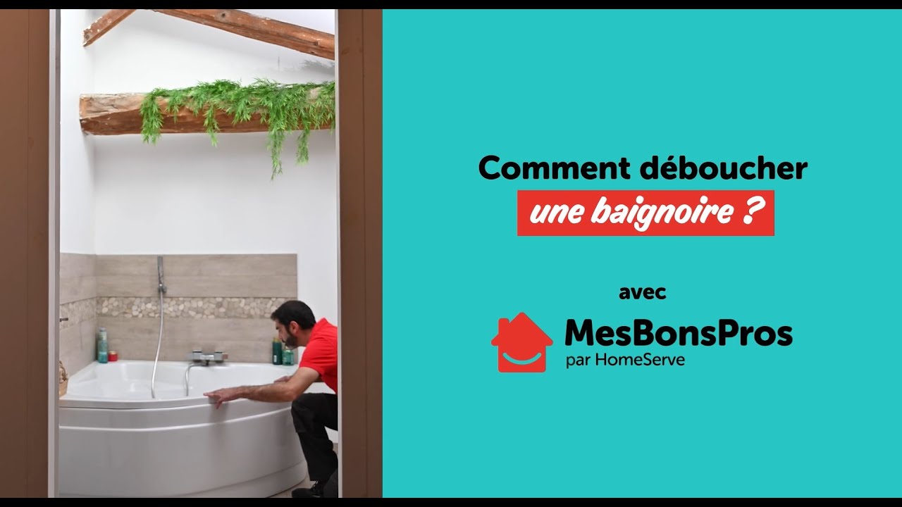 Comment d&eacute;boucher une baignoire ? - Le Tuto