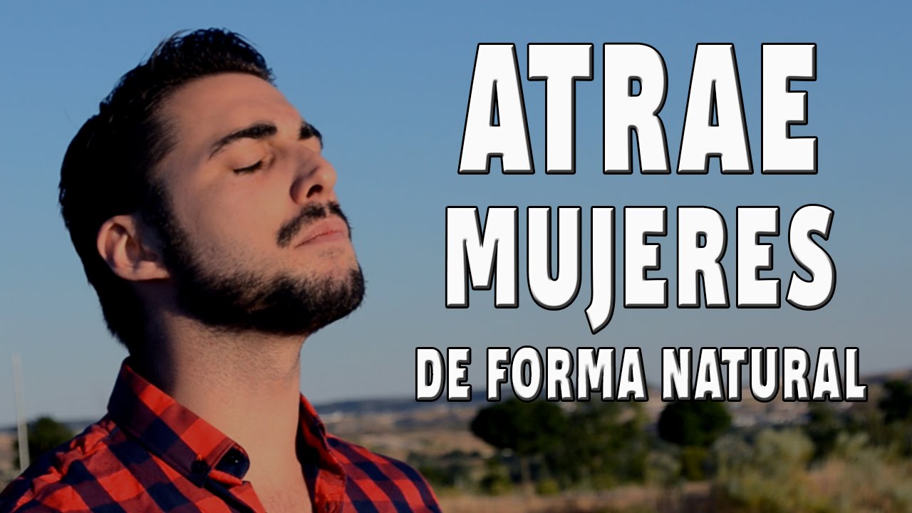 🚫 DEJA DE PERSEGUIR 🚫 Mujeres y ✅ COMIENZA A ATRAERLAS ✅ a Tu Vida