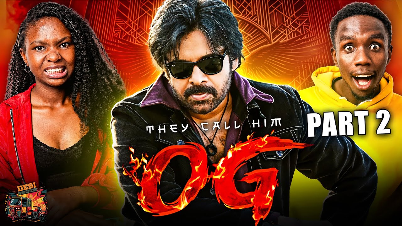 We Watched OG Part 2/3 MOVIE REACTION | PAWAN KALYAN | PRAKASH RAJ | EMRAAN HASAMI | ARJUN DAS