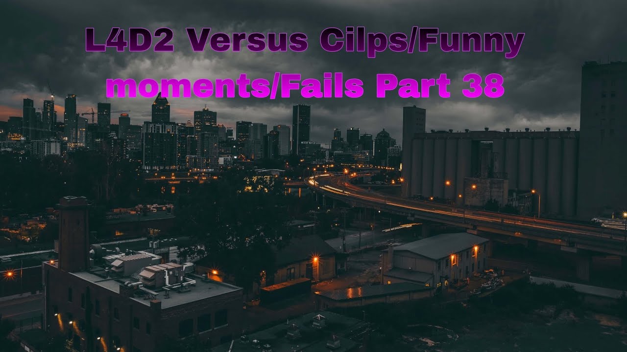 L4D2 Versus Cilps/Funny moments/Fails Part 38