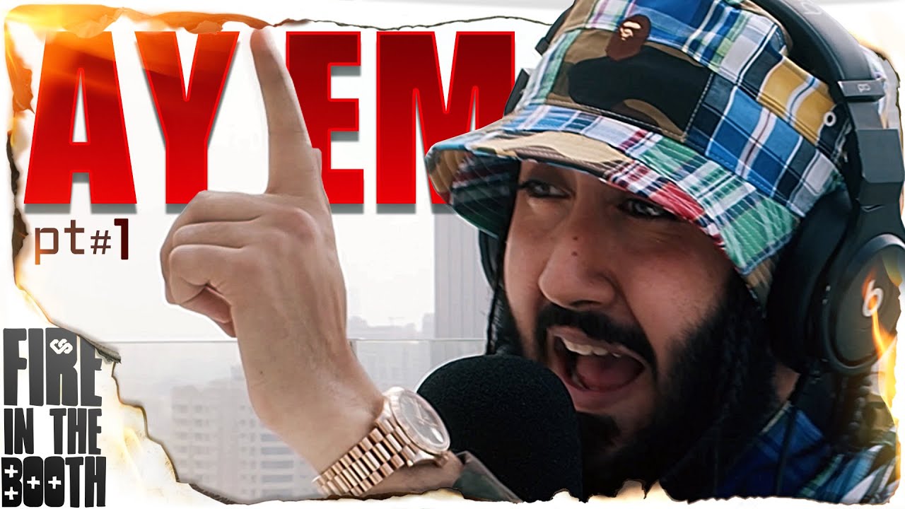 Ay Em - Fire in the Booth
