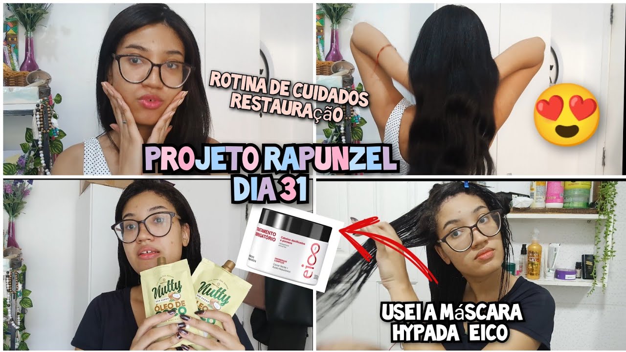 PROJETO RAPUNZEL DIA 31| ROTINA DE CUIDADOS, RESTAURAÇÃO EICO - Danii Veiroli