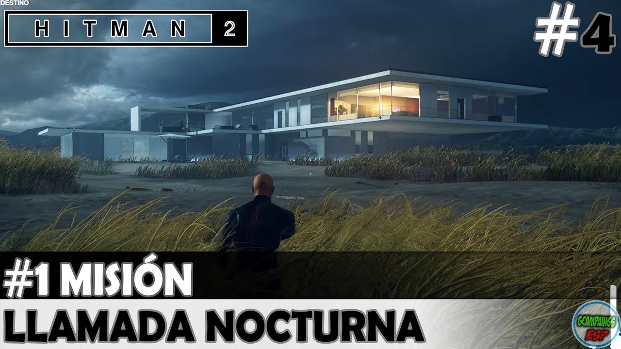HITMAN 2  | Mision 1 | Llamada Nocturna | #4 | Campaña Gameplay 1080p Español