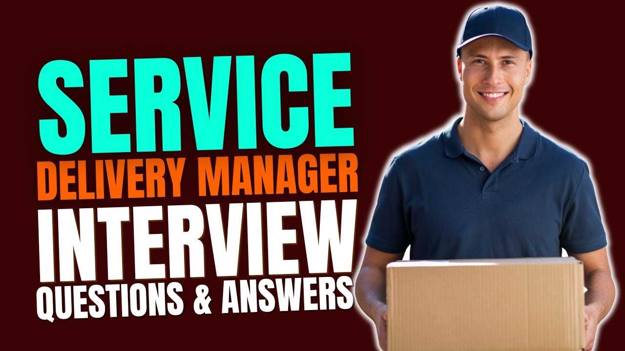 Service Delivery Manager Interview Questions and Answers | Interview Preparations