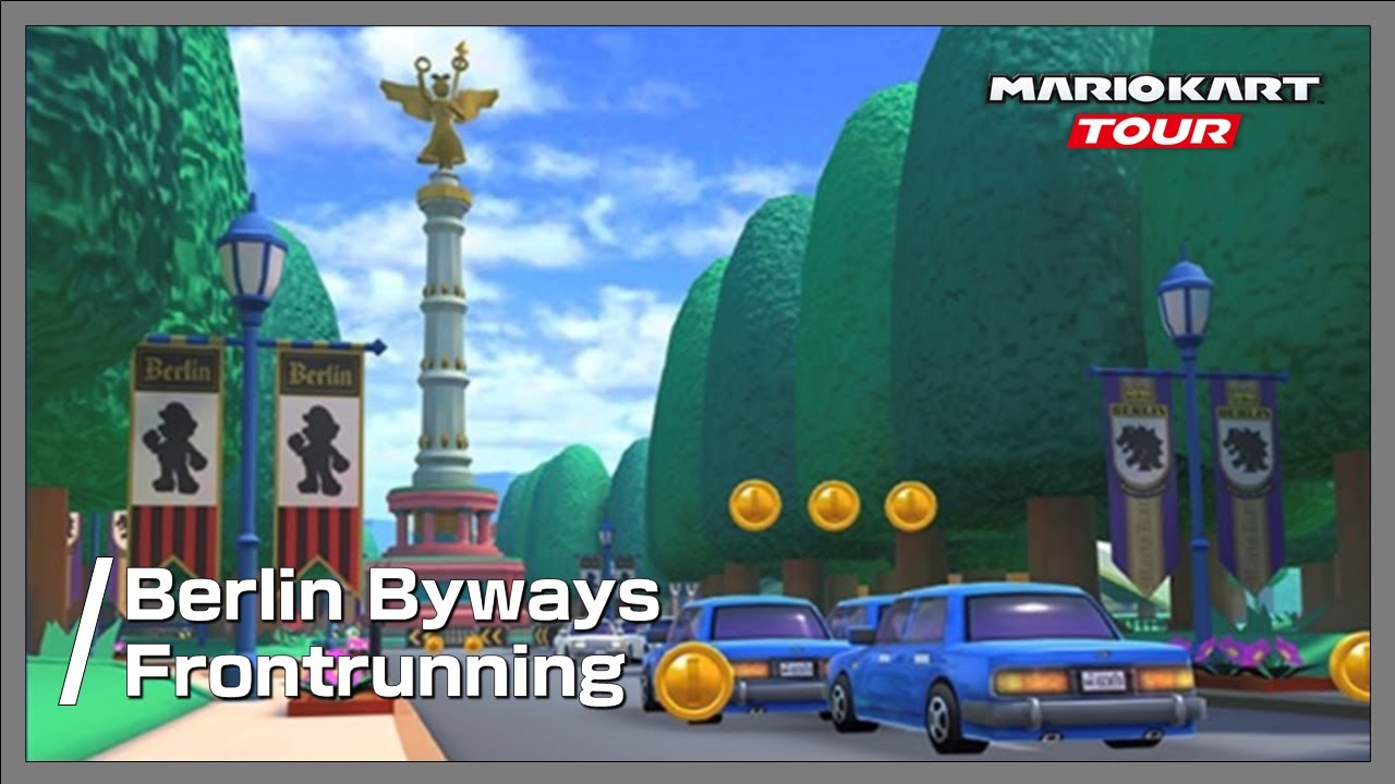 Mario Kart Tour - Berlin Byways | Frontrunning Extended