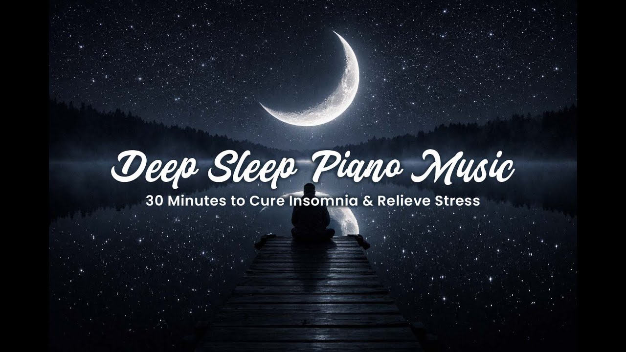 Deep Sleep Piano Music 🌑 Midnight Echoes - 30 Minutes to Cure Insomnia & Relieve Stress