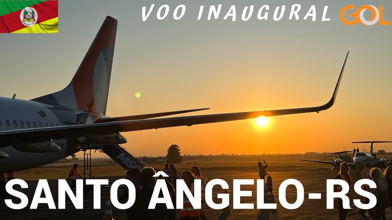 VOO INAUGURAL DA GOL PARA SANTO ÂNGELO-RS COM O BOEING 737-800