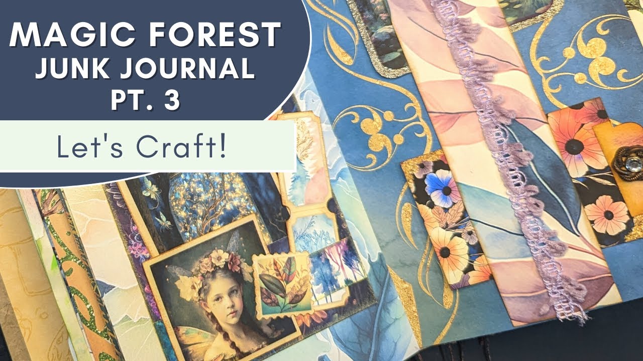 Magic Forest Fairy Junk Journal With Me | Page Ideas | GGG Junk Journal  Ideas and Tutorials