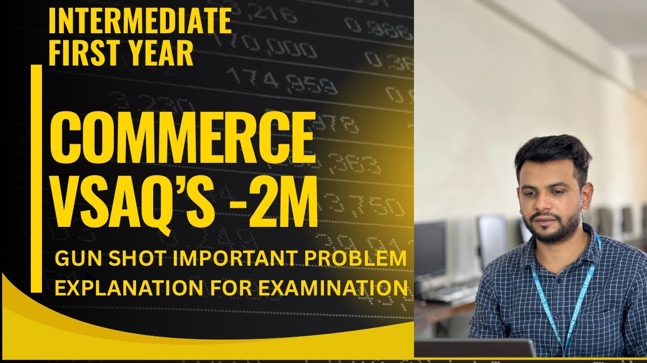 COMMERCE & ACCOUNTS |VSAQS|| INTERMEDIATE FIRST YEAR ||IMPORTANT ANSWERS FOR BOARD EXAMINATION