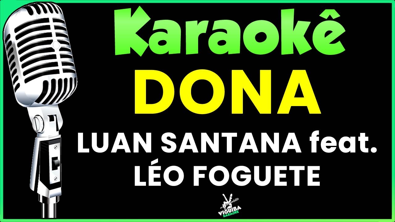Dona - Luan Santana e Léo Foguete | Karaokê  (Versão Karaokê)