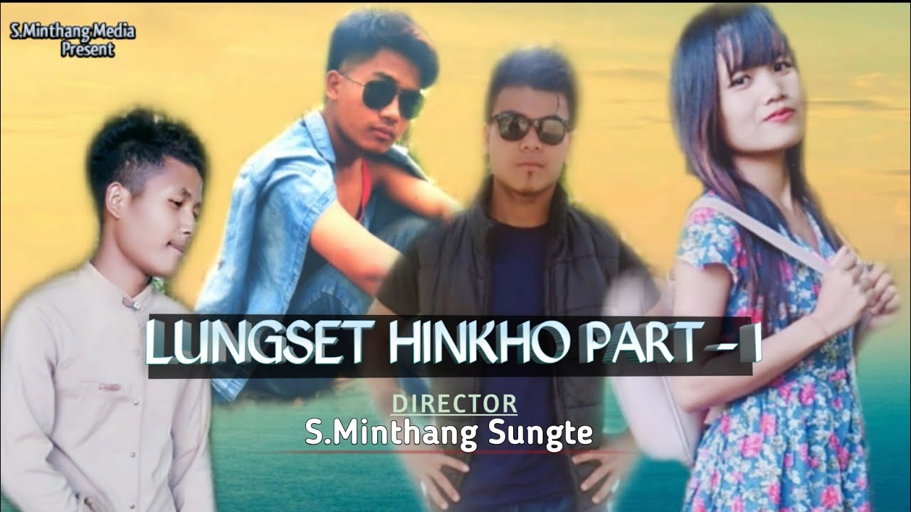 LUNGSET HINKHO PART-I