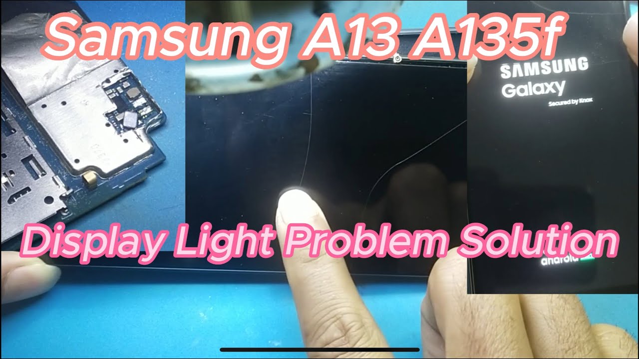 Samsung Galaxy A13 a315f  Display Light Problem Solution/a135f no backlight way