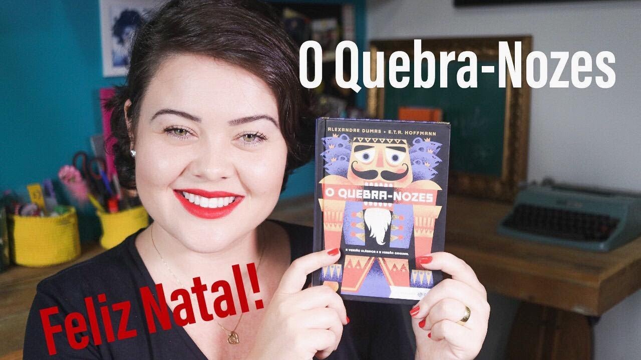 O Quebra-Nozes - E.T.A. Hoffmann/Alexandre Dumas | Vivian Sipriano