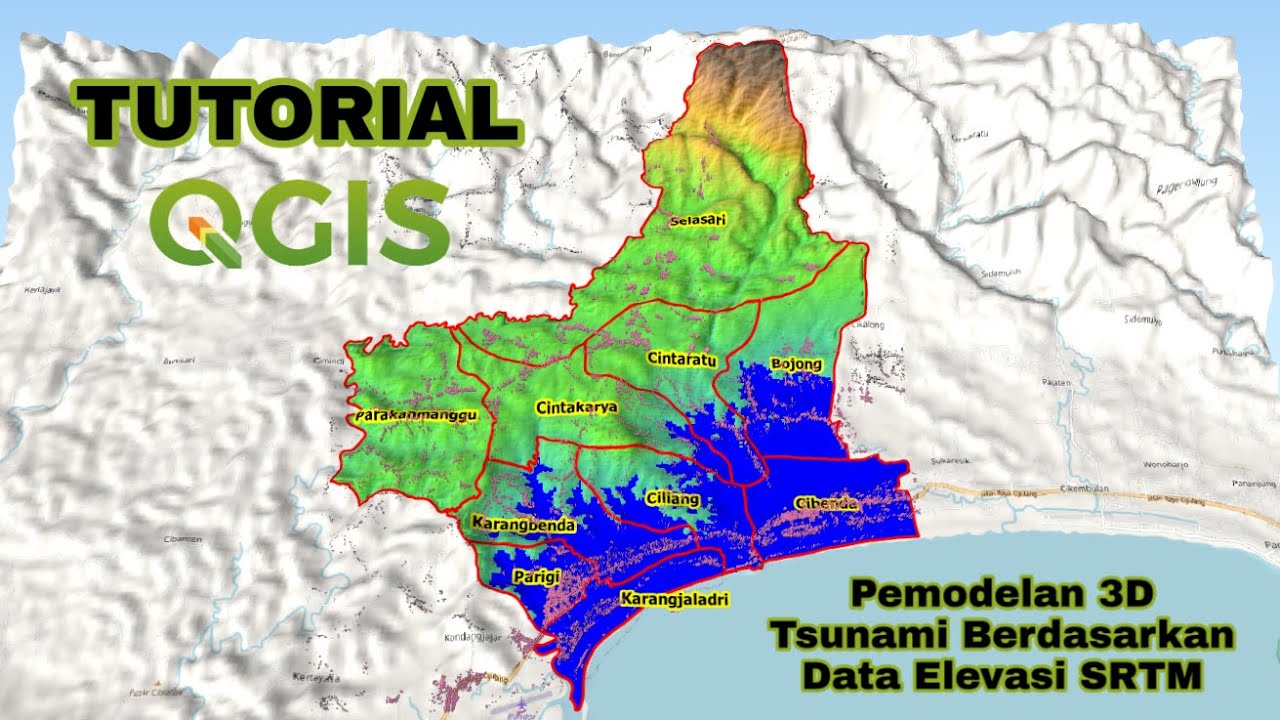 [TUTORIAL QGIS] Pemodelan 3D Tsunami Berdasarkan Data Elevasi SRTM