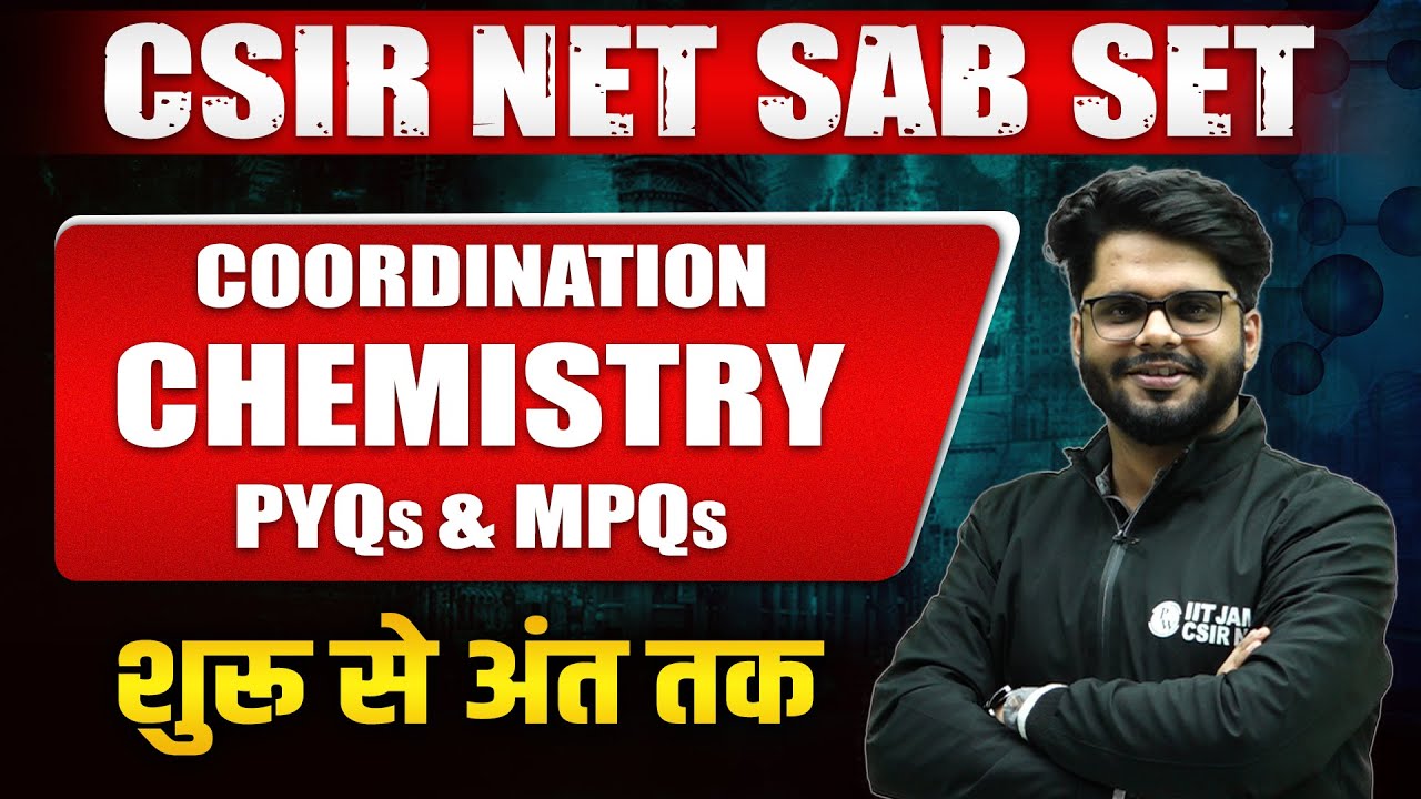 CSIR NET 2023 | COORDINATION CHEMISTRY: PYQs and MOST PROBABLE QUESTIONS | CSIR NET SAB SET