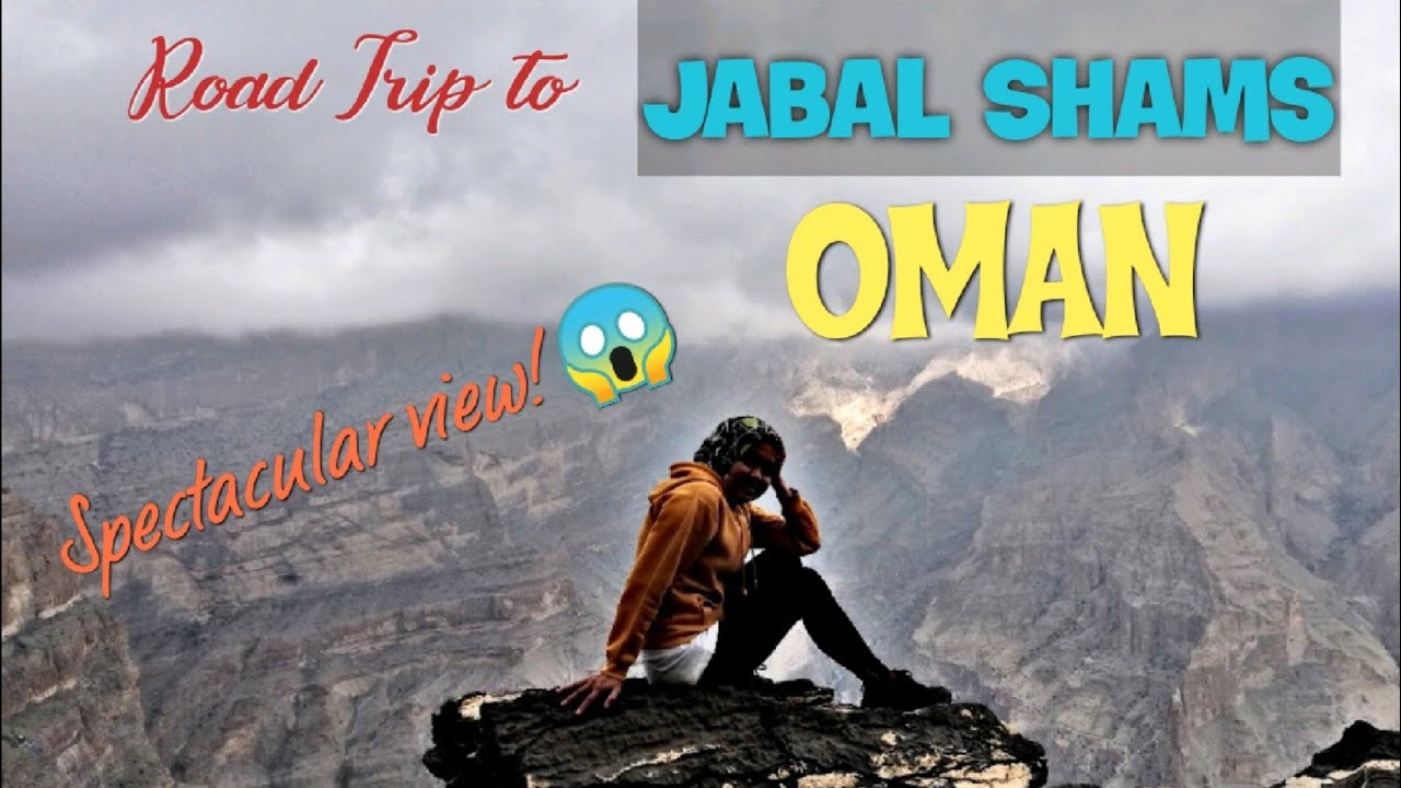 OMAN ROAD TRIP | Wadi Ghul & Jebel Shams