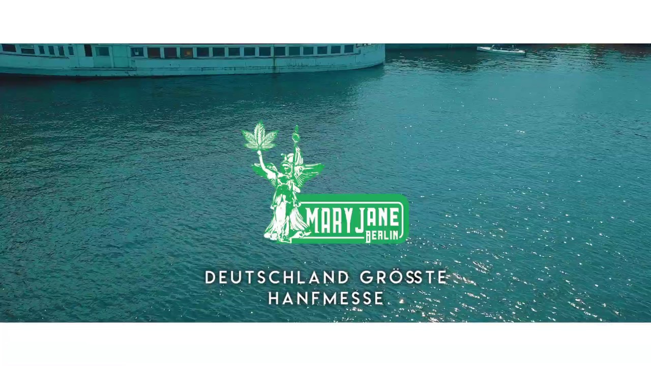 Cannabis Expo Germany - Mary Jane Berlin 2018 Teaser