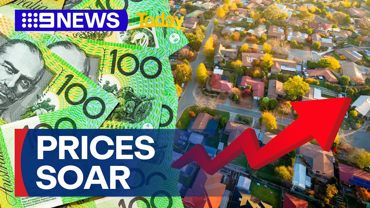 House prices soar across the country as market values jump | 9 News Australia‌